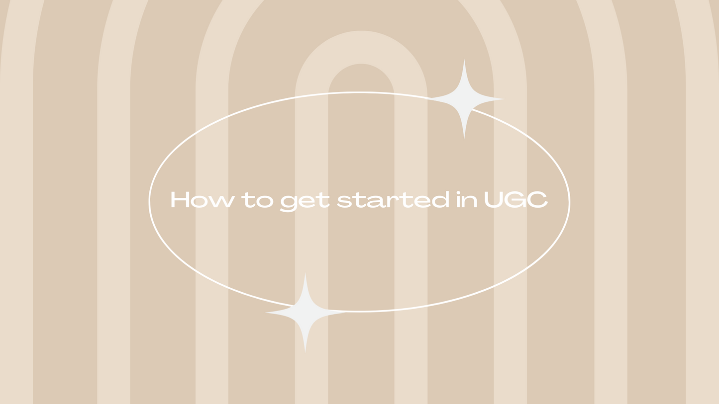 HOW TO GET STARTED IN UGC